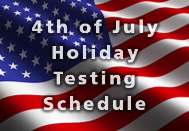 July 4th Testing Schedule Announcement
