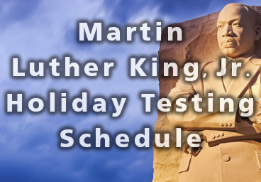 Martin Luther King Jr Holiday Testing Schedule Announcement