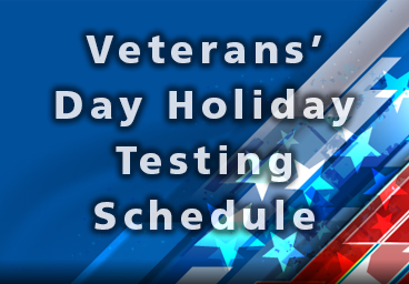 Veterans Day Testing Schedule Notice