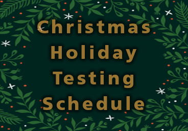 Christmas Testing Schedule Announcement